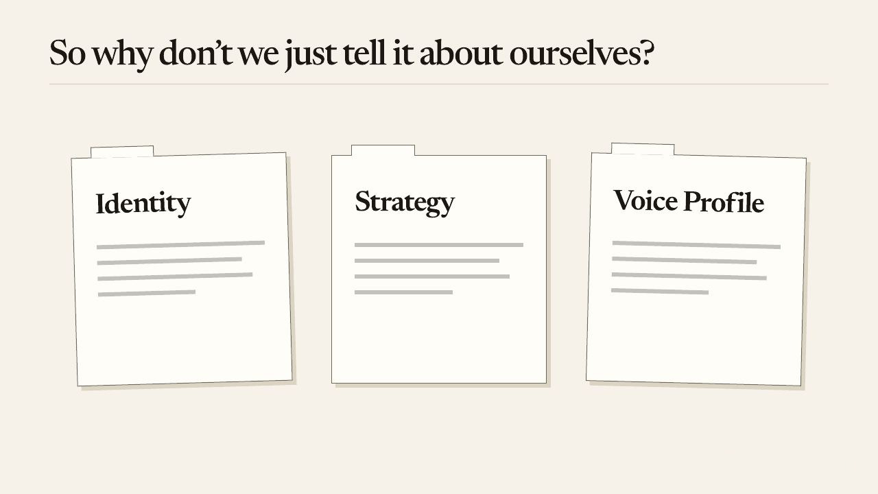 So why don't we just tell it about ourselves?